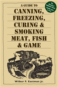 Books - A Guide to Canning, Freezing, Curing & Smoking Meat, Fish & Game